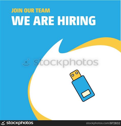 Join Our Team. Busienss Company USB We Are Hiring Poster Callout Design. Vector background