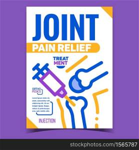 Join Pain Relief Injection Advertise Poster Vector. Joint Pain Relief, Orthopedics Medical Treatment Syringe Promo Banner. Method Rheumatoid Arthritis Concept Template Stylish Colorful Illustration. Join Pain Relief Injection Advertise Poster Vector