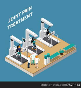 Joint pain treatment isometric composition with doctors and patients undergoing rehabilitation at modern physiotherapy equipment vector illustration