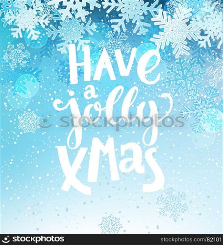 Jolly Christmas Greeting Card with snowflakes.. Jolly Christmas greeting card with lettering with nowflakes background. Vector illustration.