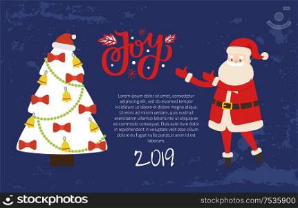Joys greeting card on 2019 New Year holiday. Vector postcard sample with decorated Xmas tree topped by hat with bows, bells and handles, Santa Claus. Joys Greeting Card on 2019 New Year Holiday Vector