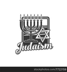 Judaism religion vector icon with Jewish menorah and Star of David religious symbol. Ancient Hebrew lampstand with burning candles and Magen David isolated monochrome sign, Jewish religion themes. Judaism religion icon, Jewish menorah, David Star