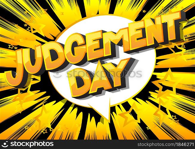 Judgement Day. Comic book style text, retro comics typography, pop art vector illustration.