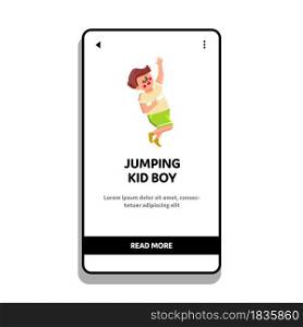 Jumping Kid Boy Enjoy With Happy Emotion Vector. Little Child With Happiness Mood Jumping And Enjoying On Kindergarten Playground. Character Child Positive Expression Web Flat Cartoon Illustration. Jumping Kid Boy Enjoy With Happy Emotion Vector