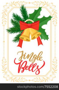 Jungle bells pine tree branches and mistletoe leaves vector. Greeting card with bells and ribbons bows, evergreen plant rounded shape decoration wreath. Jungle Bells Pine Tree Branches Mistletoe Leaves