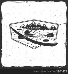 Kayaking. Outdoor adventure. Vector illustration. Concept for shirt or logo, print, stamp or tee. Vintage typography design with kayak and mountain silhouette Camping patch, badge. Kayaking. Outdoor adventure. Vector illustration. Concept for shirt or logo, print, stamp or tee. Vintage typography design with kayak and mountain silhouette. Camping patch, badge