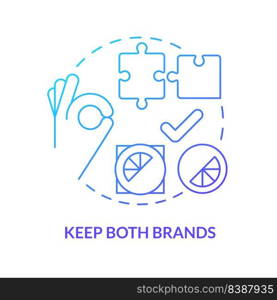 Keep both brands blue gradient concept icon. Brand identity retention. Brand consolidation strategy abstract idea thin line illustration. Isolated outline drawing. Myriad Pro-Bold fonts used. Keep both brands blue gradient concept icon