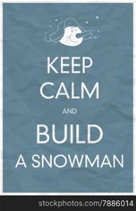 Keep Calm And Build a Snowman