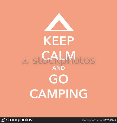 keep calm and go camping vector illustration banner