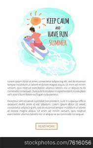 Keep calm and have fun summer label, man driving on waterbike, summer activity, back view of human t riding on jet ski, water sport and aqua transport, vector. Keep Calm and Have Fun Summer Label, Man Waterbike