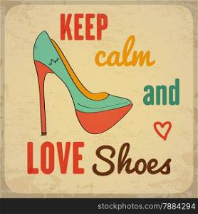 ""Keep calm and love shoes", Quote Typographic Background, vector format"