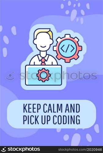 Keep calm and start coding greeting card with color icon element. Improving coder skills. Postcard vector design. Decorative flyer with creative illustration. Notecard with congratulatory message. Keep calm and start coding greeting card with color icon element