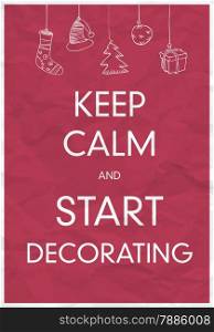 Keep Calm And Start Decorating