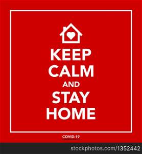 Keep calm and stay at home , coronavirus banner.Vector eps10