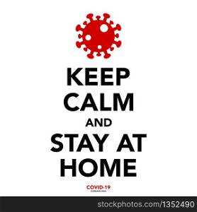 Keep calm and stay at home , coronavirus banner.Vector eps10