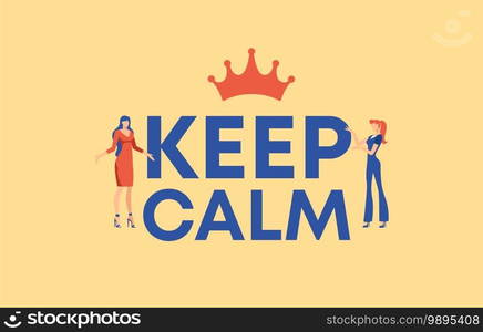 Keep calm illustration. Red crown of relaxation and keeping calm in problematic life situations motivation for meditation and awareness of information and balanced vector communication with people.. Keep calm illustration. Red crown of relaxation and keeping calm in problematic life situations.