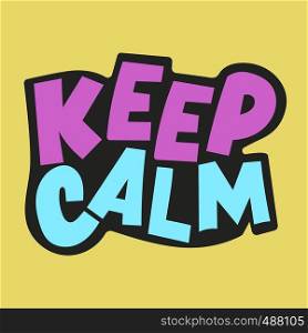 KEEP CALM Psychological Neon Color Hand Drawn Text Vector