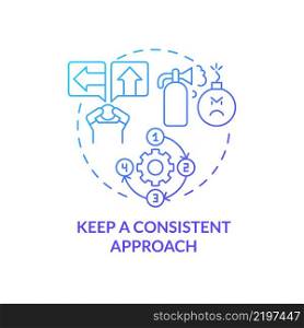 Keep consistent approach blue gradient concept icon. Escape room strategy abstract idea thin line illustration. Dealing with pressure and stress. Isolated outline drawing. Myriad Pro-Bold font used. Keep consistent approach blue gradient concept icon