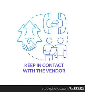 Keep in contact with vendor blue gradient concept icon. Purchasing process flow abstract idea thin line illustration. Good relationships. Isolated outline drawing. Myriad Pro-Bold font used. Keep in contact with vendor blue gradient concept icon