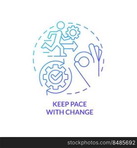 Keep pace with change blue gradient concept icon. Innovations. Content design. Key imperative abstract idea thin line illustration. Isolated outline drawing. Myriad Pro-Bold fonts used. Keep pace with change blue gradient concept icon