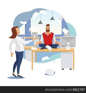 Keeping Calm and Balance in Work Flat Vector Concept with Businessman or Company Employee Meditating on Work Desk in Office with Angry Female Boss or Colleague Arguing Because of Mess in Papers