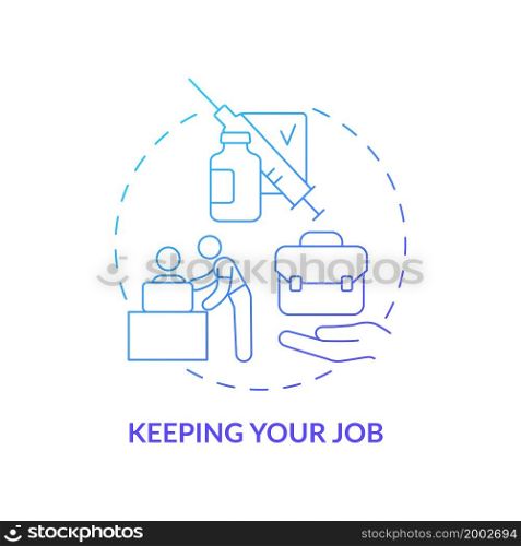 Keeping job blue gradient concept icon. Mandatory vaccination abstract idea thin line illustration. Getting covid vaccines. Educating workforce. Safe workplace. Vector isolated outline color drawing. Keeping job blue gradient concept icon