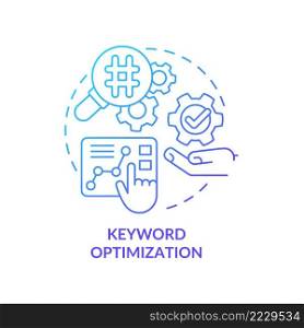 Keyword optimization blue gradient concept icon. Content creating. Keyword research. SEO marketing trend abstract idea thin line illustration. Isolated outline drawing. Myriad Pro-Bold font used. Keyword optimization blue gradient concept icon