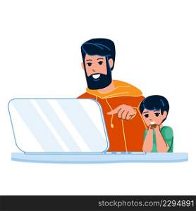 Kid Boy And Father Using Laptop Together Vector. Daddy And Son Child Watching Movie Or Playing Video Game On Laptop. Characters Family Playful And Recreational Time Flat Cartoon Illustration. Kid Boy And Father Using Laptop Together Vector