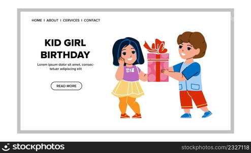 Kid Girl Birthday Celebrating With Friend Vector. Kid Girl Birthday Celebrate And Get Present Box From Boy. Characters Schoolchildren On Festival Event Web Flat Cartoon Illustration. Kid Girl Birthday Celebrating With Friend Vector