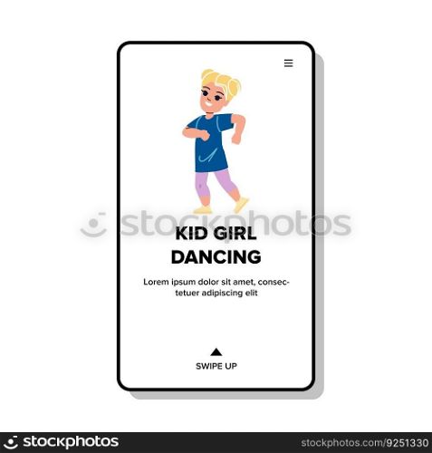 kid girl dancing vector. dance child, happy childhood, young dancer, cheerful fun, cute female kid girl dancing web flat cartoon illustration. kid girl dancing vector