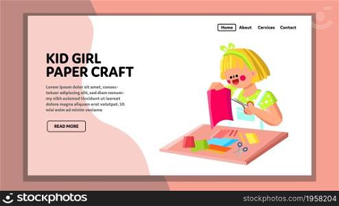 Kid Girl Paper Craft On Classroom Lesson Vector. Schoolgirl Cut Color List For Paper Craft. Character Preteen Lady Child Doing Origami, Education Creative Time Web Flat Cartoon Illustration. Kid Girl Paper Craft On Classroom Lesson Vector
