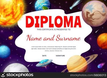 Kids astronaut diploma. Galaxy space planets, UFO and stars. Elementary school children competition winner award or child achievement appreciation certificate or diploma with Solar System planets. Kids astronaut diploma with galaxy space planets