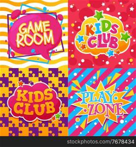 Kids club, game room and play zone cartoon posters of vector child education activity. Children entertainment gamer room and club with bright paint splatters, stars, puzzles and comics speeches. Kids club, game room, play zone