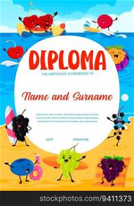 Kids diploma. Cartoon berry characters on summer beach vacation. School education vector diploma with cherry, grape, elderberry and blueberry, cowberry, raspberry personage on water banana, sunbathing. Kids diploma with berry characters on vacation
