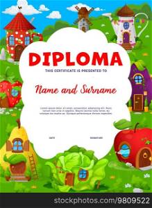 Kids diploma. Cartoon fairytale houses and dwellings. Child appreciation diploma, kids competition winner vector certificate with fairy creature homes in teapot, pear, cabbage and apple, eggplant. Kids diploma with cartoon fairytale dwellings