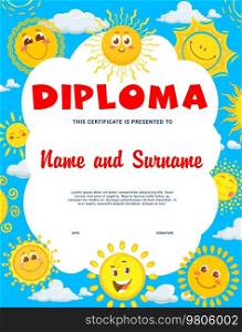 Kids diploma. Cartoon sun characters. Kindergarten child education award or kids appreciation certificate with happy smiling sun personages faces in sky, school children achievement vector diploma. Kids diploma with cartoon smiling sun characters