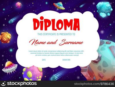 Kids diploma, cartoon ufo and alien starship in starry galaxy. Educational vector school or kindergarten certificate with ufo saucers in space with stars and planets, award frame template. Kids diploma cartoon ufo and starship in galaxy