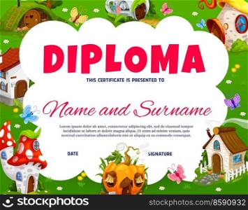 Kids diploma. Fairy village of gnome houses and dwellings. Education achievement award document, child graduation certificate, competition winner award vector template with fantasy creatures houses. Kids diploma with fairy village of gnome houses