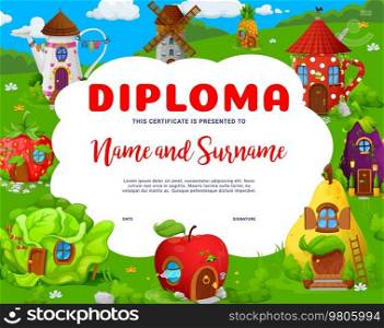 Kids diploma. Fairytale houses and homes. School children education diploma or kindergarten child appreciation vector certificate or award with teapot, apple and pear, cabbage, eggplant fairy dwelling. Kids diploma with fairytale houses and homes