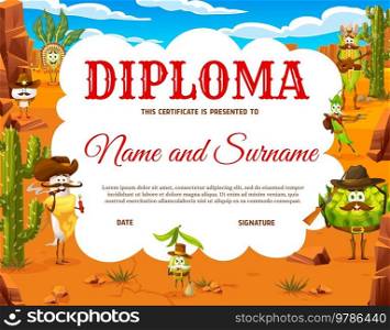 Kids diploma of cartoon cowboy, indian, sheriff and bandit vegetable characters. Vector certificate award with Western veggie personages, Wild West diploma, cute bean, corn, radish with hats and guns. Kids diploma, cartoon cowboy vegetable characters