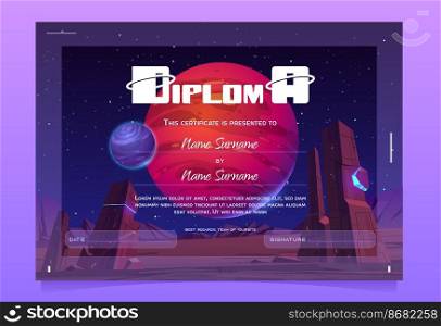Kids diploma with alien planet surface, cartoon certificate template with space landscape. Educational school award or graduation frame with fantasy world, galaxy spheres in starry sky, Vector design. Kid diploma with alien planet surface, certificate