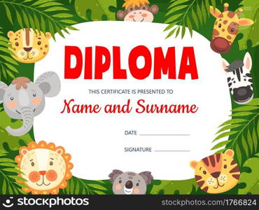 Kids diploma with cute cartoon animals. Vector certificate with funny elephant, leopard, giraffe and monkey, koala and lion in jungle. Education school or kindergarten graduation award frame template. Kids diploma with cute cartoon animals, frame