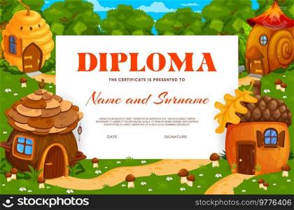 Kids diploma with fairytale acorn, beehive and snail cartoon houses. Educational vector certificate for school or kindergarten with fantasy dwellings. Appreciation, award or graduation frame template. Kids diploma with fairytale acorn, beehive houses