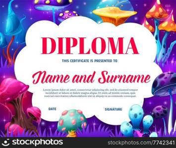 Kids diploma with fantasy magic mushrooms in fairy forest. Vector background frame school or preschool education diploma, certificate of achievement or award with cartoon fairytale mushrooms or fungus. Kids diploma with fantasy magic mushrooms