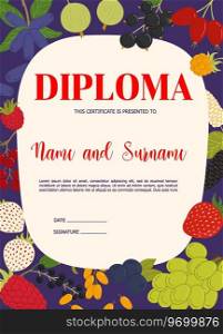 Kids diploma with ripe forest and garden berries. Child education achievement diploma or vector certificate with honeyberry, strawberry, raspberry and grape, rosehip, blackcurrant cartoon berries. Kids diploma with ripe forest and garden berries