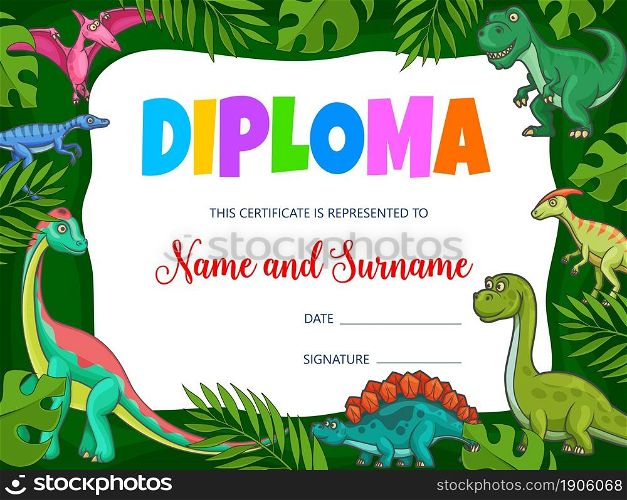 Kids education diploma with cartoon dinosaurs and Jurassic dragons, vector. School certificate award or diploma with T-rex dino or tyrannosaurus, pterodactyl and brontosaurus lizard in jungle. Kids education diploma, cartoon dinosaurs award