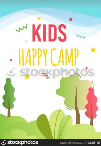 Kids Happy Camp in Forest Advertising Flyer. Summer Active Rest and Vacation for Children. Natural Vector Poster or Banner. Invitation for Spending Summertime Outdoors under Clean Sky in Eco Place. Kids Happy Camp in Forest Advertising Rest Flyer