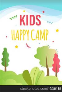 Kids Happy Camp in Forest Advertising Flyer. Summer Active Rest and Vacation for Children. Natural Vector Poster or Banner. Invitation for Spending Summertime Outdoors under Clean Sky in Eco Place. Kids Happy Camp in Forest Advertising Rest Flyer