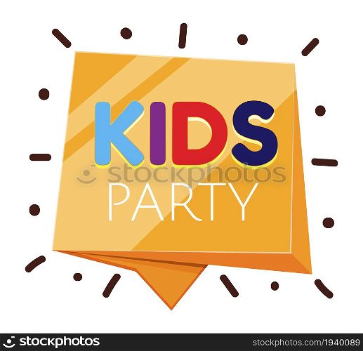 Kids party logo. Fun burst popup holiday banner isolated on white background.. Kids party logo. Fun burst popup holiday banner.