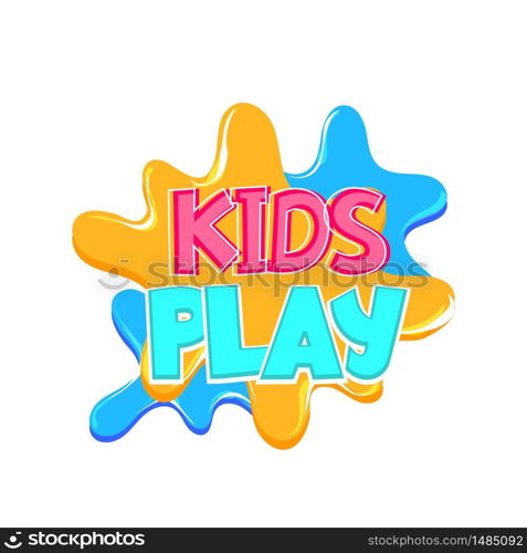 Kids play comic text badge on splash sticker. Colored funny cartoon text for child room and playful zone. Kids party logo comics font. Isolated white vector.